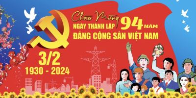 Kỷ niệm 94 năm ngày Thành lập Đảng Cộng Sản Việt Nam (03/02/1930 - 03/02/2024)